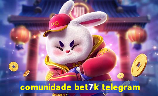 comunidade bet7k telegram